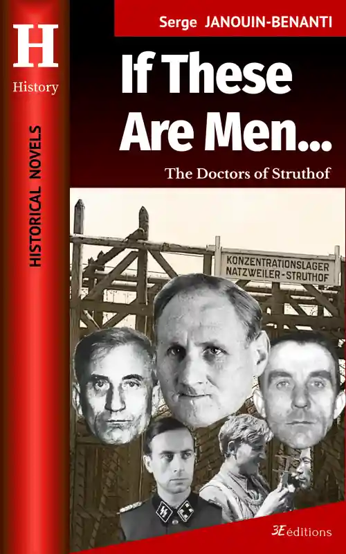 Si ce sont des hommes... Médecins de la mort au Struthof